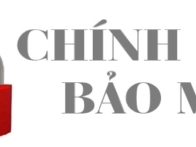 Chính sách bảo mật thông tin khách hàng
